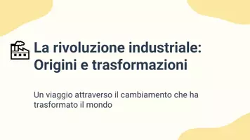 anteprima - Presentazioni / Lavagne - La rivoluzione industriale: Origini e trasformazioni - Presentazione - Pagina 1
