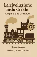 anteprima - Presentazioni / Lavagne - La rivoluzione industriale: Origini e trasformazioni - Presentazione - Pagina di copertina