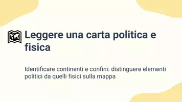 anteprima - Presentazioni / Lavagne - Esplorare le carte geografiche: Politiche e fisiche - Presentazione - Pagina 1