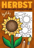 Vorschau - Mal- und Bastelvorlagen - Sonnenblumen Bastelvorlagen für den Herbst 🌻 - Deckblatt