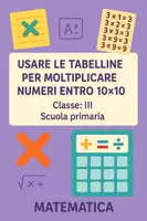 anteprima - Presentazioni / Lavagne - Usare le tabelline per moltiplicare numeri entro 10x10 - Pagina di copertina