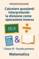 anteprima - Presentazioni / Lavagne - Calcolare quozienti interpretando la divisione come operazione inversa - Pagina di copertina