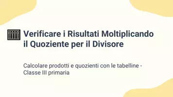 anteprima - Presentazioni / Lavagne - Verificare i risultati moltiplicando il quoziente per il divisore - Pagina 1