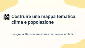anteprima - Presentazioni / Lavagne - Costruire una mappa tematica: Clima e popolazione - Presentazione - Pagina 1
