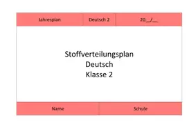Vorschau - Stundenentwürfe - Jahresplan Stoffverteilungsplan: Deutsch (Klasse 2, Bayern) - Seite 1