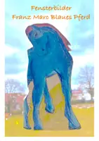 Vorschau - Mal- und Bastelvorlagen - Franz Marc Kunstunterricht Klasse 3- Klasse 5. Das blaue Pferd - Deckblatt