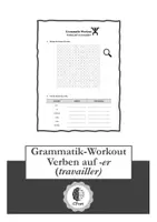 Vorschau - Arbeitsblätter - Grammatik-Workout - Verben auf -er (travailler) - Deckblatt