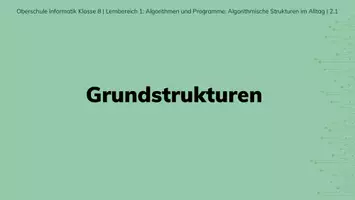 Vorschau - Stundenentwürfe - Informatik 8 - Algorithmen im Alltag - Stunde 2.1 Grundstrukturen - Seite 2