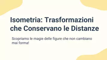 anteprima - Presentazioni / Lavagne - Spiegare il significato di isometria - Pagina 1
