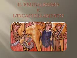 anteprima - Schede informative - Feudalesimo e incastellamento - Pagina 1
