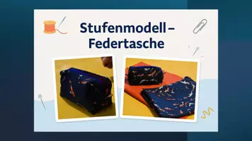 Vorschau - Unterrichtsreihen - Federtasche nähen – Anleitung + Schnittmuster - Seite 1