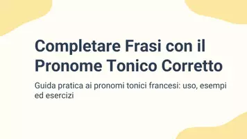 anteprima - Presentazioni / Lavagne - Completare frasi con il pronome tonico corretto - Pagina 1