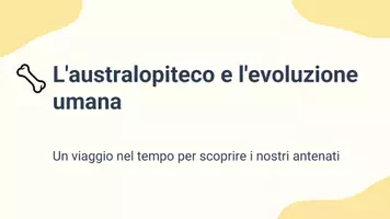 anteprima - Presentazioni / Lavagne - Spiegare il ruolo dell'Australopiteco nell'evoluzione umana - Pagina 1