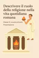 anteprima - Presentazioni / Lavagne - Descrivere il ruolo della religione nella vita quotidiana romana - Pagina di copertina