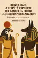 anteprima - Presentazioni / Lavagne - Identificare le divinità principali del pantheon egizio e le loro rappresentazioni - Pagina di copertina