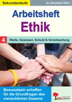 Vorschau - Arbeitsblätter - Ethik Arbeitsheft Werte und Gewissen | Normen, Schuld, Verantwortung, Weltreligionen, Philosophie, Dilemma | Ethik Religion Klasse 5-10 Lösungen - Deckblatt