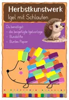 Vorschau - Mal- und Bastelvorlagen - Herbstkunstwerk - Igel mit Schlaufen - Deckblatt