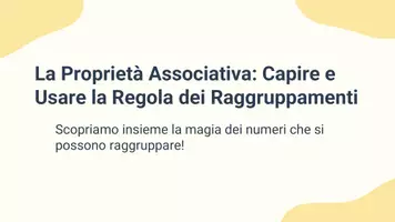 anteprima - Presentazioni / Lavagne - Proprietà matematiche: Proprietà associativa - Pagina 1