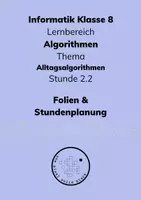 Vorschau - Stundenentwürfe - Informatik 8 - Alltagsalgorithmen 2.2 - PAKET - Seite 1