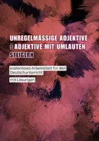 Vorschau - Arbeitsblätter - Unregelmäßige Adjektive und Adjektive mit Umlauten steigern - Deckblatt
