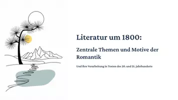 Vorschau - Präsentationen/Tafelbilder - Präsentation Literatur um 1800 - Romantik – Zentrale Themen & ihre Wirkung in Literatur des 20. und 21. Jahrhunderts - Seite 1