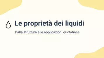 anteprima - Presentazioni / Lavagne - Esplorando le proprietà dei liquidi - Pagina 1