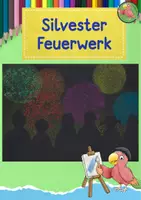 Vorschau - Mal- und Bastelvorlagen - Kunst Neujahr, Male ein Silvester Feuerwerk, Grundschule - Deckblatt