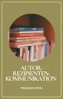 Vorschau - Präsentationen/Tafelbilder - Präsentation: Autor-Rezipienten-Kommunikation – Die unsichtbare Verbindung zwischen Autor und Leser als PPT- und PDF-Datei - Deckblatt