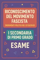 anteprima - Compiti in classe/Test - Esame: Riconoscimento del movimento fascista (movimenti politici del XX secolo) - Pagina di copertina