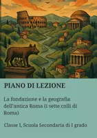 anteprima - Piani di lezione - La fondazione e la geografia dell'antica Roma (i sette colli di Roma) - Pagina di copertina
