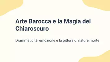 anteprima - Presentazioni / Lavagne - Arte barocca e pittura di nature morte: Tecnica del chiaroscuro nell’arte barocca - Pagina 1