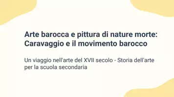 anteprima - Presentazioni / Lavagne - Arte barocca e pittura di nature morte: Caravaggio e il movimento barocco - Pagina 1