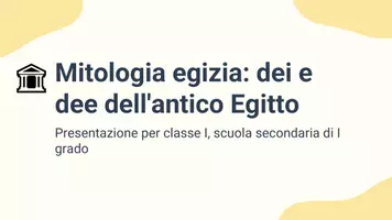 anteprima - Presentazioni / Lavagne - La mitologia egizia: divinità dell'antico Egitto - Pagina 1