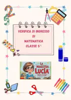 anteprima - Esercizi - VERIFICA D'INGRESSO DI MATEMATICA CL 5 - Pagina di copertina