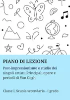anteprima - Piani di lezione - Post-impressionismo e studio dei singoli artisti: Principali opere e periodi di Van Gogh - Pagina di copertina