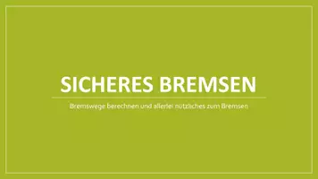 Vorschau - Stundenentwürfe - Bremsen (Bremswege, Knautschzone, Fahrschulformel, ABS, ...) - Seite 2