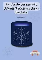Vorschau - Mal- und Bastelvorlagen - Prickellaternen mit Schneeflockenmustern basteln - Deckblatt
