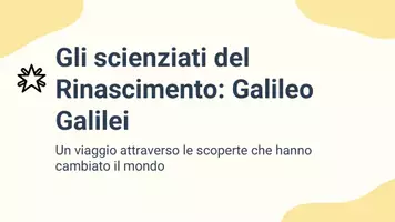 anteprima - Presentazioni / Lavagne - Gli scienziati del Rinascimento e le loro scoperte (Galileo Galilei) - Pagina 1