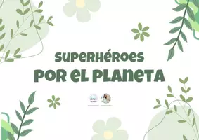 Vista previa - Unidades / Secuencias / Situaciones de Aprendizaje - SITUACIÓN APRENDIZAJE: SUPERHEROES POR EL PLANETA - página 1