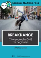 Náhľad - Bilingual Breakdance for Beginners - choreographies, illustrations, videos and audios (english, CLIL) - strana 1