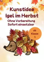 Vorschau - Mal- und Bastelvorlagen - Kunstidee Igel im Herbst - sofort einsetzbar - ab Klasse 1 - Deckblatt