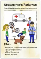 Vorschau - Klassenarbeiten - Berichten. Klassenarbeit (Nachschreiber). Einen Unfallbericht (Bericht) verfassen - Deckblatt