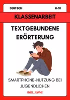 Vorschau - Arbeitsblätter - Deutsch Klassenarbeit: Textgebundene Erörterung – Smartphone-Nutzung bei Jugendlichen (mit Erwartungshorizont) - Deckblatt