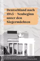 Vorschau - Arbeitsblätter - Deutschland nach 1945 – Neubeginn unter den Siegermächten (Gruppenarbeit mit Museumsrundgang) - Deckblatt