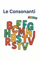 anteprima - Presentazioni / Lavagne - Le Consonanti – PPT+ PDF con esempi e attività - Pagina di copertina