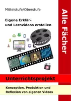 Vorschau - Unterrichtsreihen - Erklärvideos und Lernvideos selber erstellen - Unterrichtsreihe für alle Fächer - Deckblatt