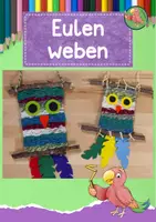 Vorschau - Mal- und Bastelvorlagen - Werken Grundschule, Eule weben, Herbst, Handarbeit - Deckblatt