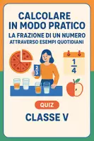 anteprima - Quiz - Quiz: Calcolare in modo pratico la frazione di un numero attraverso esempi quotidiani - Pagina di copertina