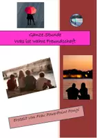 Vorschau - Arbeitsblätter - Freundschaft (erste Stunde) (Was ist wahre Freundschaft) - Deckblatt