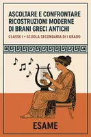 anteprima - Compiti in classe/Test - Esame: Ascoltare e confrontare ricostruzioni moderne di brani greci antichi - Pagina di copertina